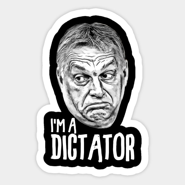 Orban Viktor Dictator Face White Sticker by Gifty